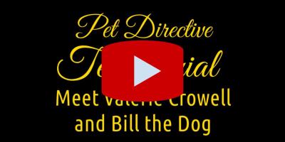 Pet Directive Testimonial - Valerie Crowell and Bill the Dog